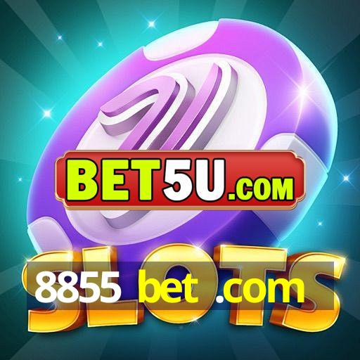 8855 bet .com