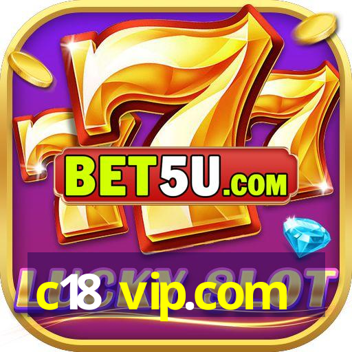 c18 vip.com