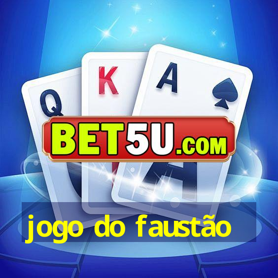 jogo do faustão