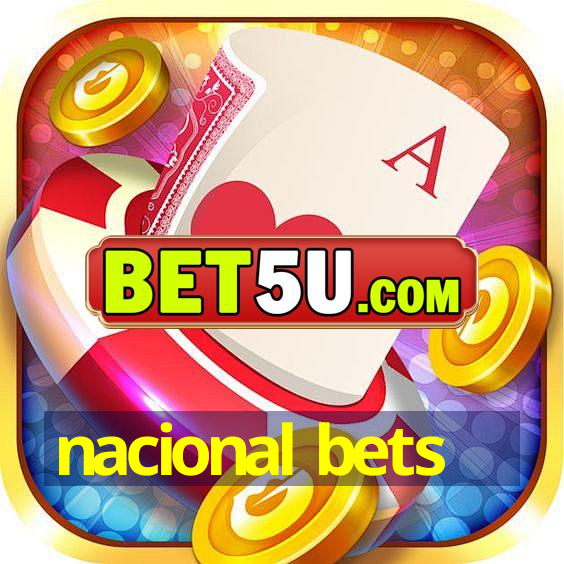 nacional bets