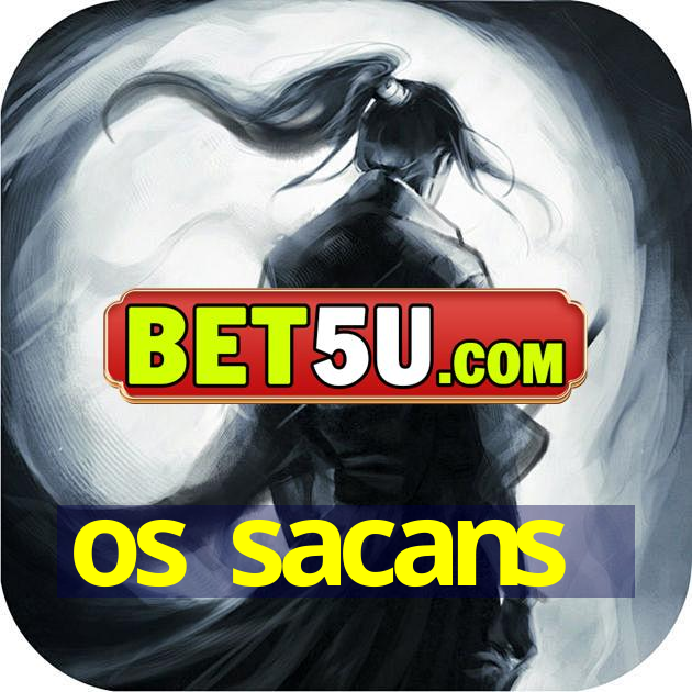 os sacans