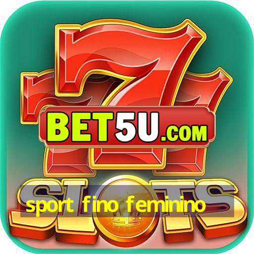 sport fino feminino