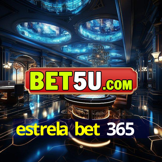 estrela bet 365