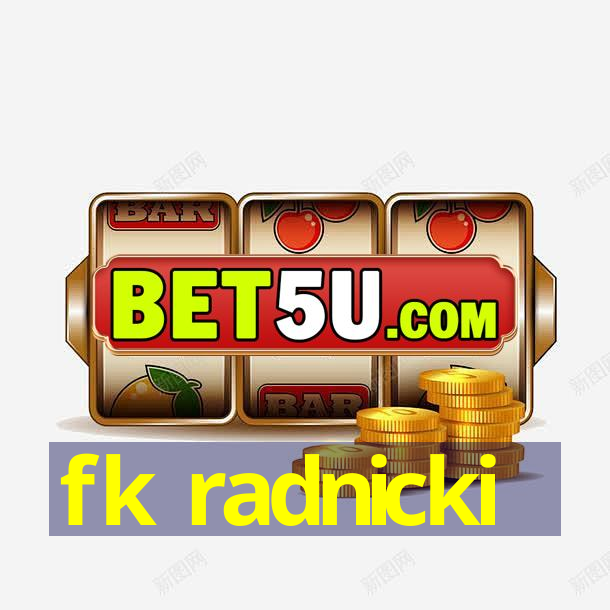 fk radnicki