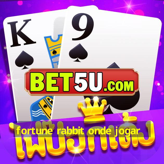 fortune rabbit onde jogar