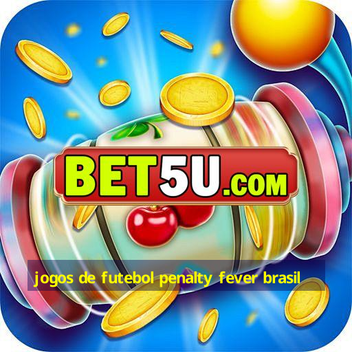 jogos de futebol penalty fever brasil