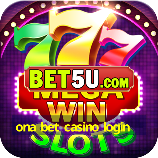 ona bet casino login