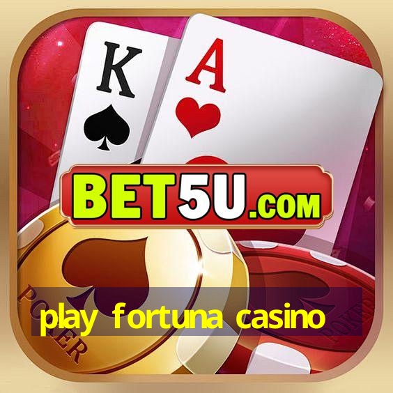 play fortuna casino