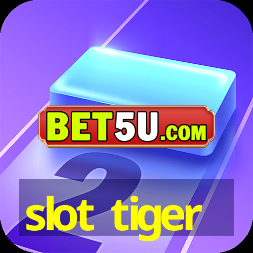 slot tiger