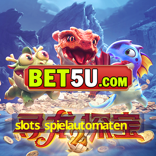 slots spielautomaten