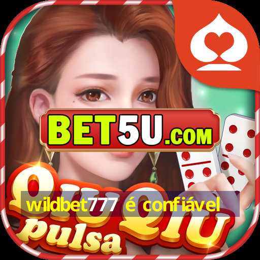 wildbet777 é confiável