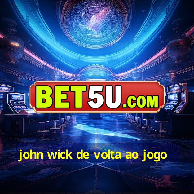 john wick de volta ao jogo