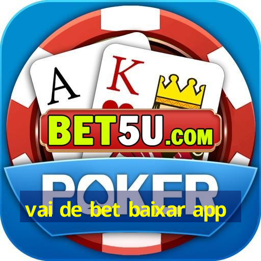 vai de bet baixar app