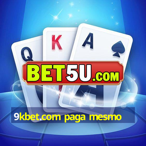 9kbet.com paga mesmo