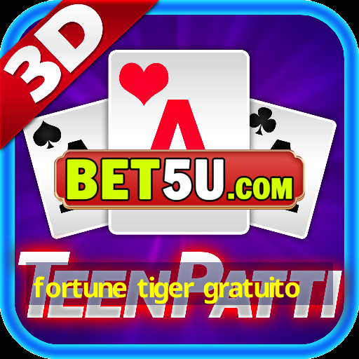 fortune tiger gratuito